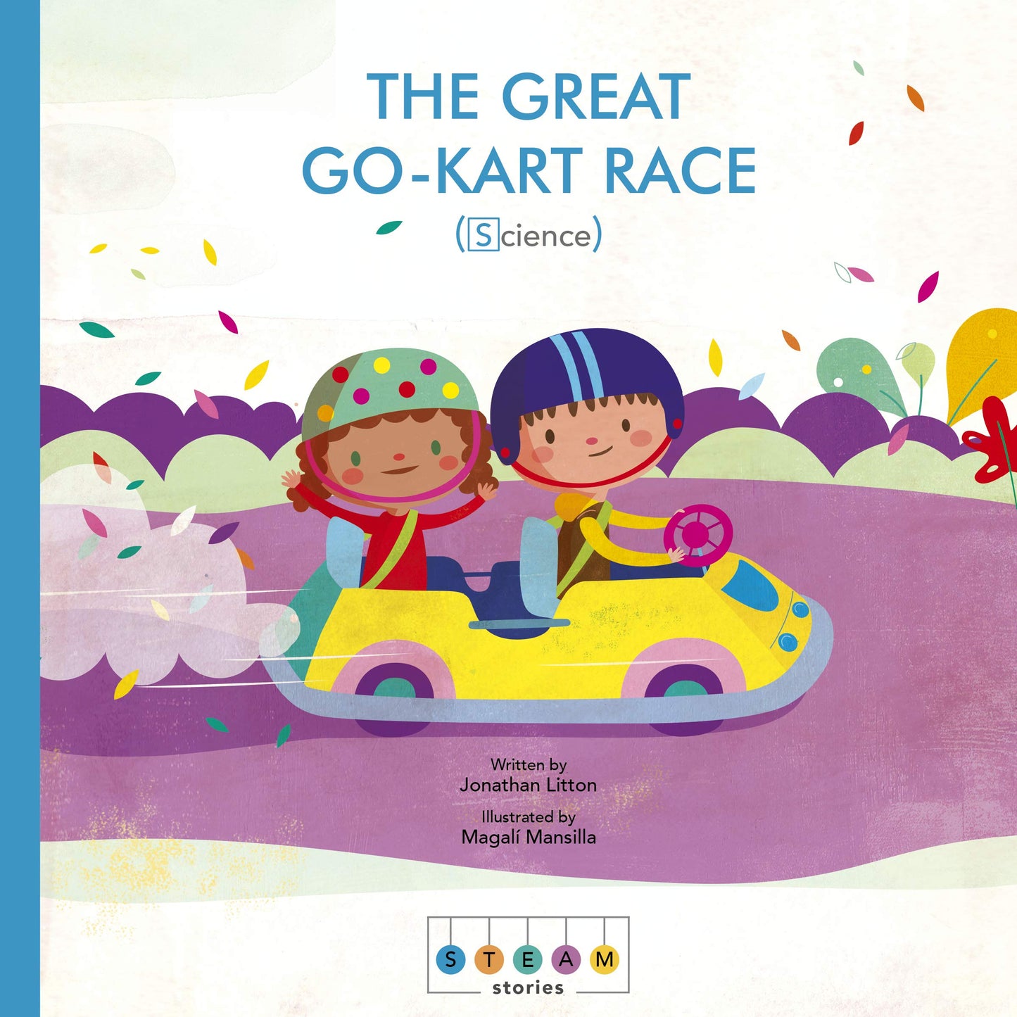STEAM Stories: The Great Go-Kart Race (Science) by Jonathan Litton