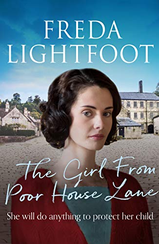 The Girl From Poor House Lane (Poor House Lane Sagas) by Freda Lightfoot