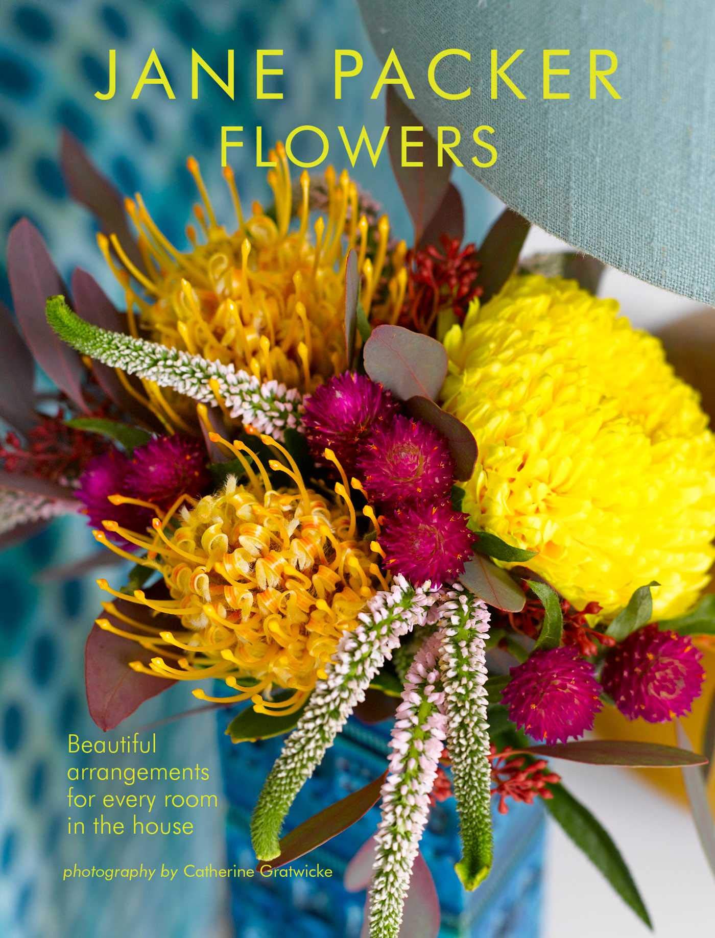 Jane Packer Flowers: Beautiful flowers for every room in the house by Jane Packer