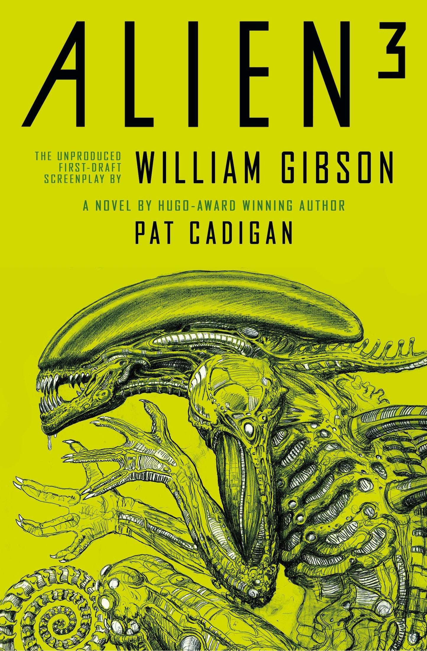 Alien 3: The Unproduced Screenplay by William Gibson by Pat Cadigan, William Gibson
