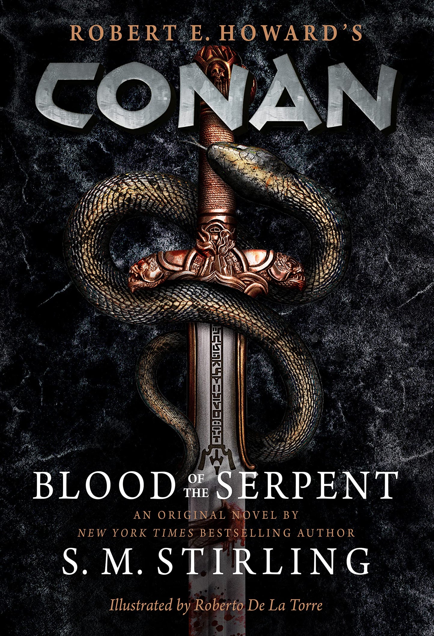 Conan - Blood of the Serpent: The All-New Chronicles of the Worlds Greatest Barbarian Hero by S. M. Stirling