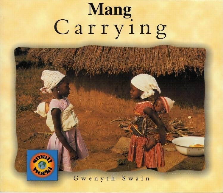 Carrying (English-Vietnamese) (Small World series) by Gwenyth Swain