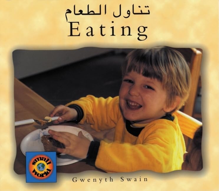Eating (English-Bengali) (Small World series) by Gwenyth Swain