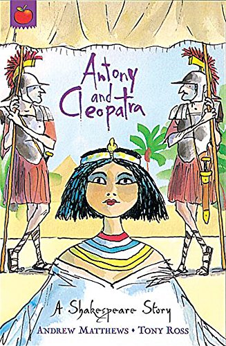 Anthony and Cleopatra (Orchard Classics) by Andrew Matthews