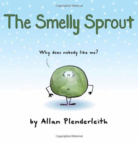 The Smelly Sprout by Allan Plenderleith