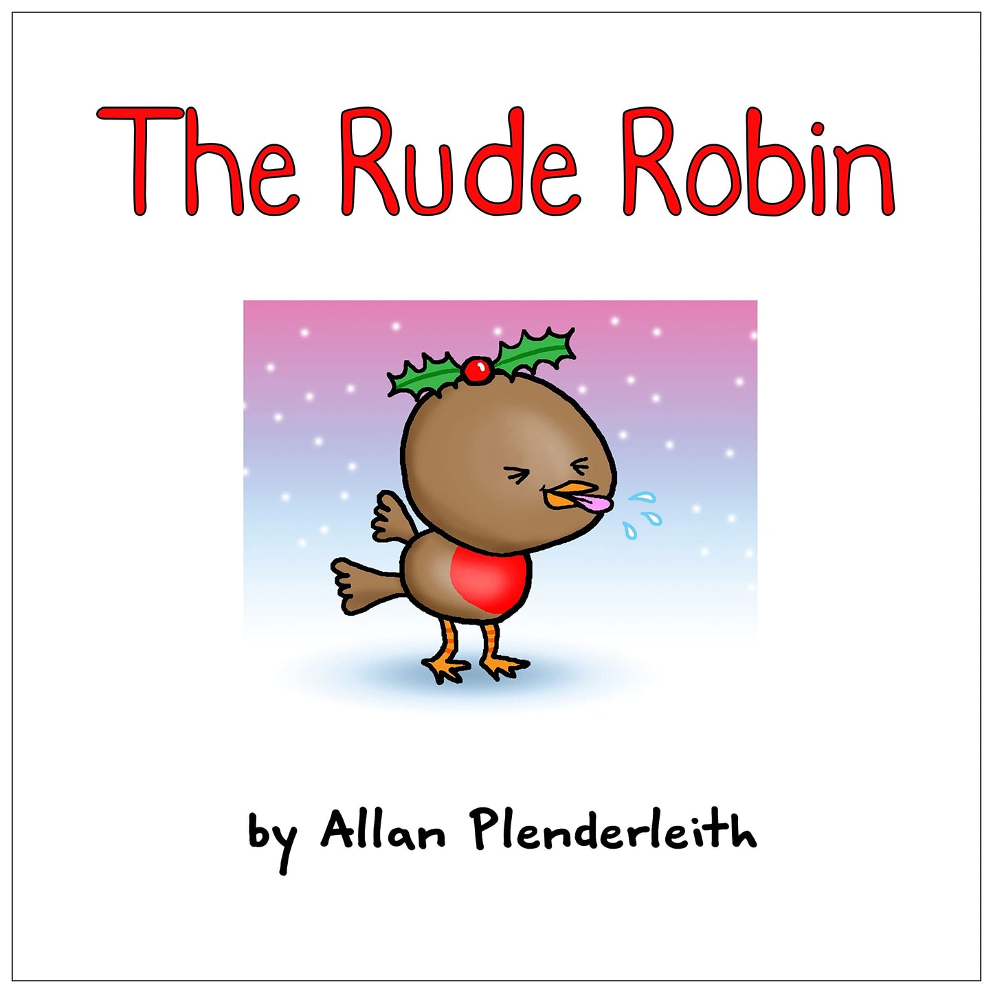 The Rude Robin by Allan Plenderleith