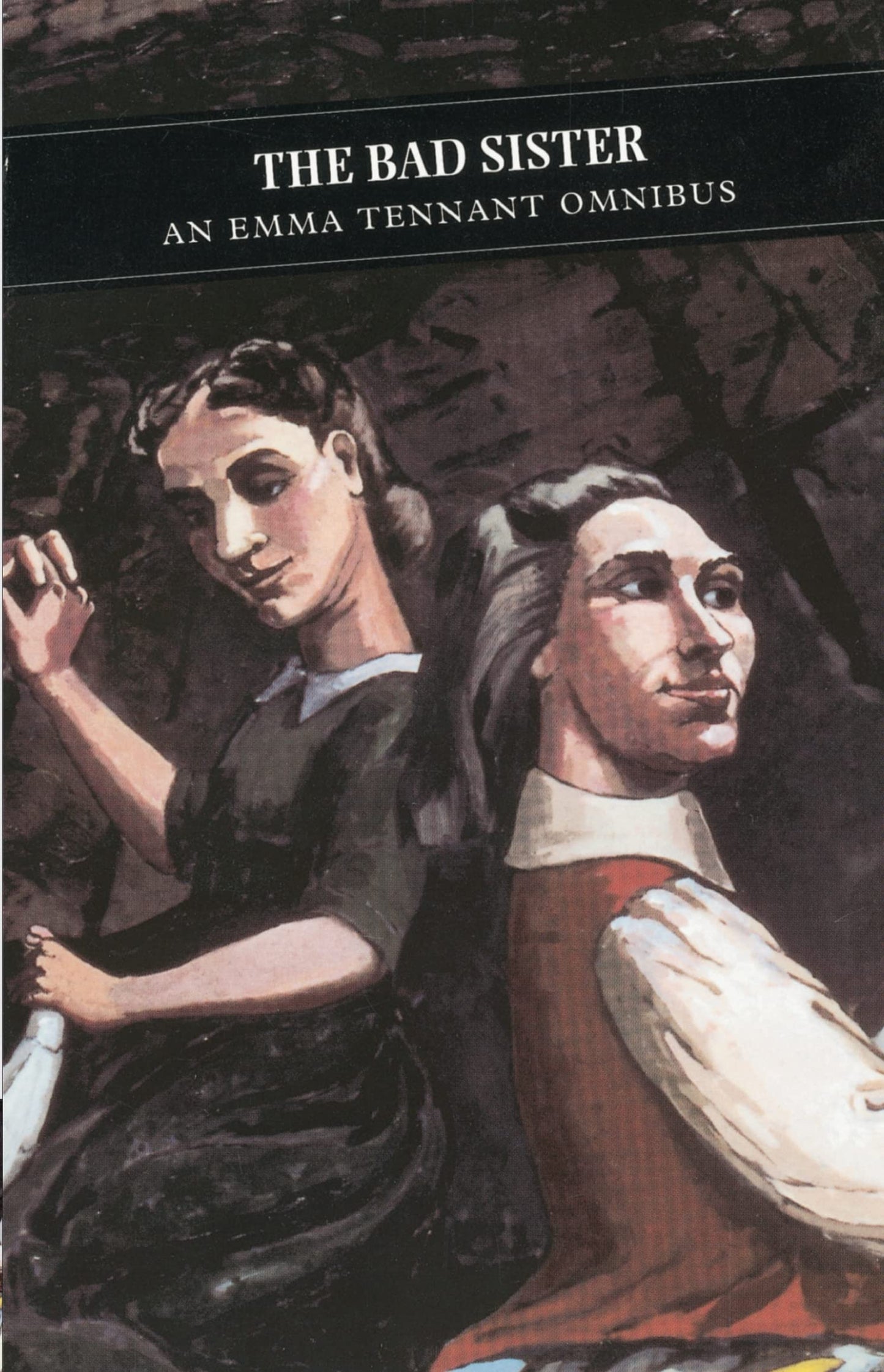 Bad Sister: An Emma Tennant Omnibus by Emma Tennant