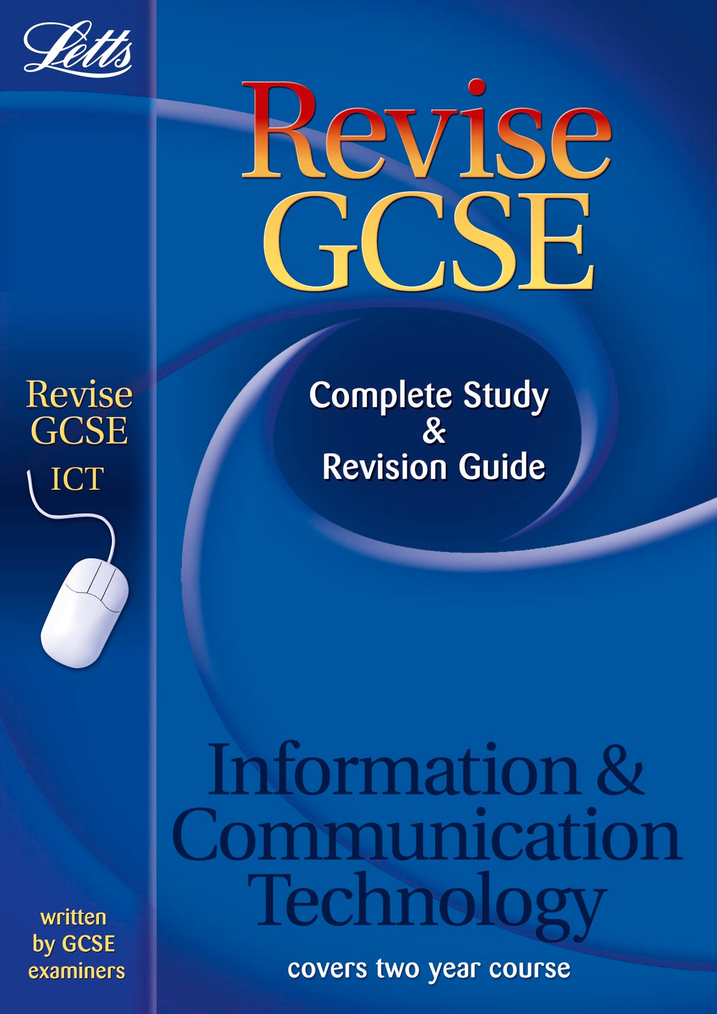 Revise Gcse Ict by Steve Cushing