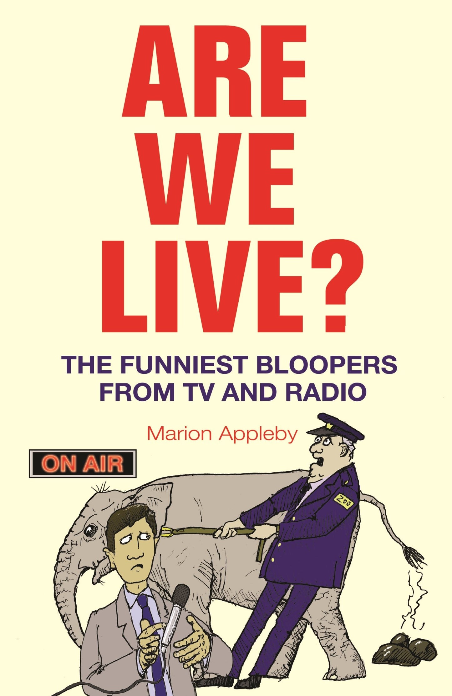 Are We Live?: The Funniest Bloopers from TV and Radio by Marion Appleby