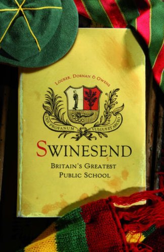 SWINESEND: BRITAIN'S GREATEST PUBLIC SCHOOL by Unknown