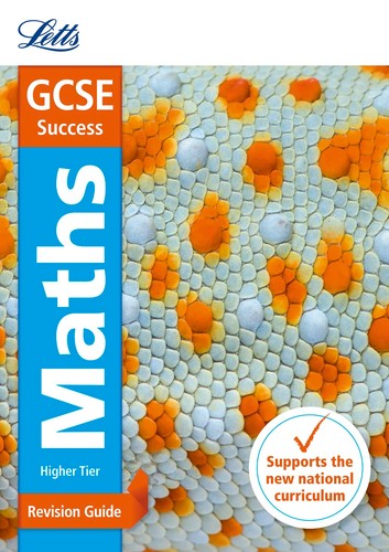 Letts GCSE Revision Success (New 2015 Curriculum Edition) GCSE Maths Higher: Revision Guide by Collins UK