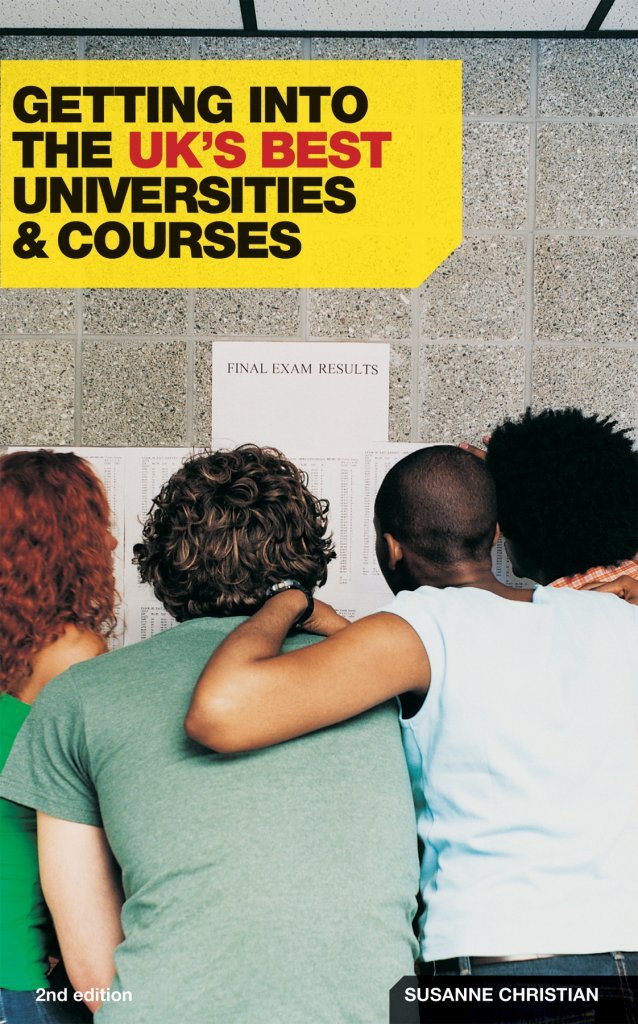 Getting Into the U.K.'s Best Universities and Courses by Susanne Christian