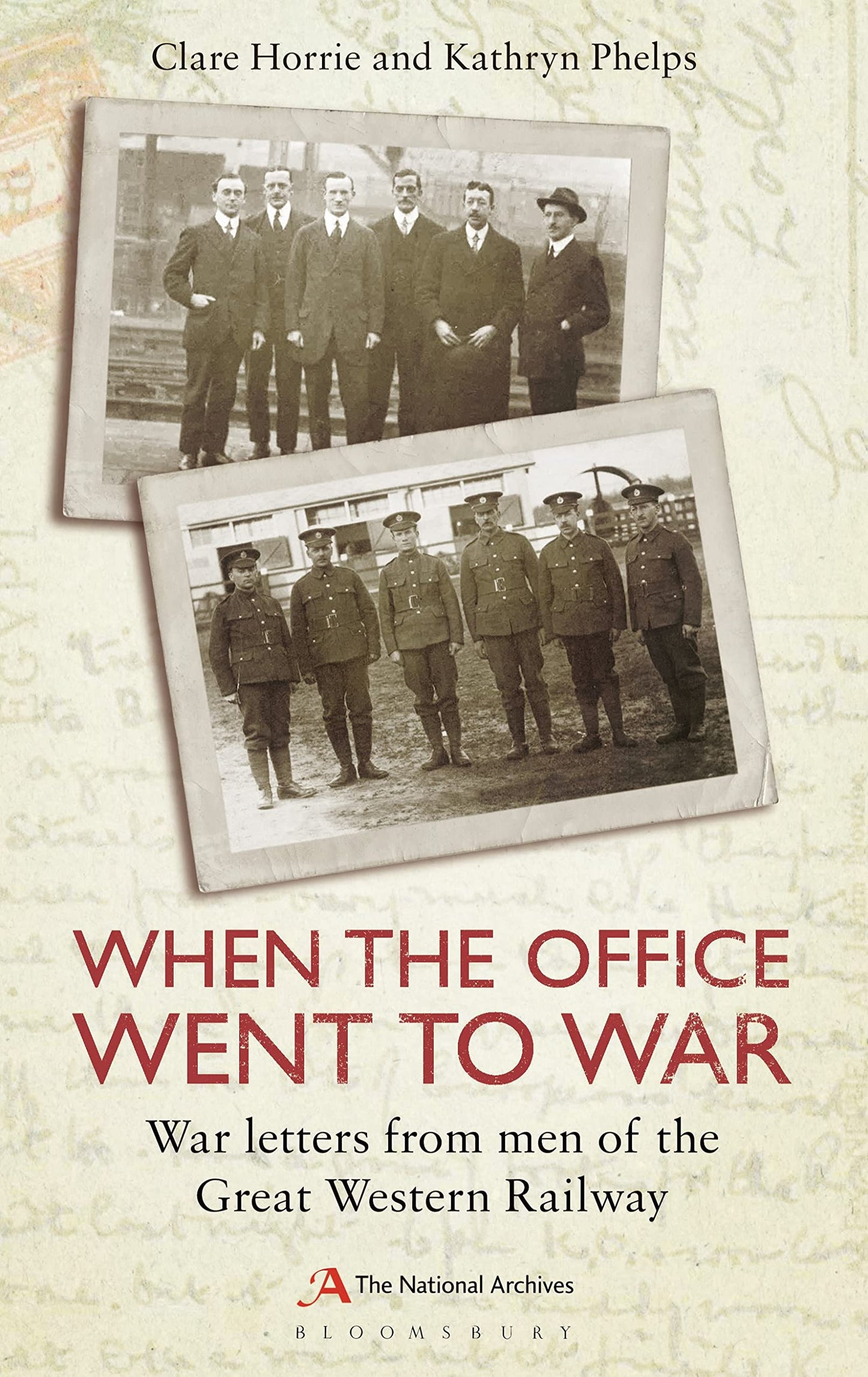 When the Office Went to War: War letters from men of the Great Western Railway by Clare Horrie