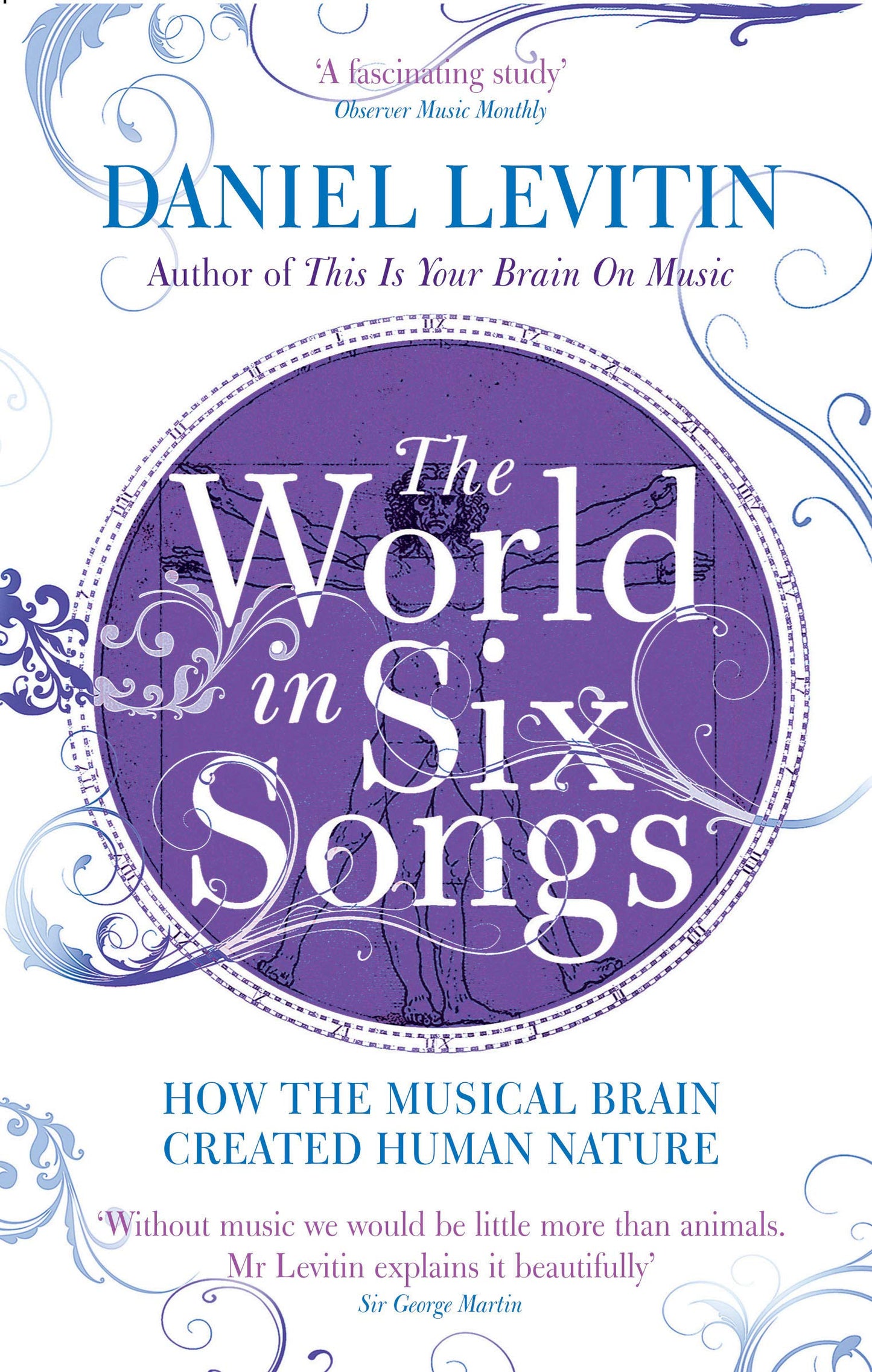 The World in Six Songs: How the Musical Brain Created Human Nature by levitin-daniel-j
