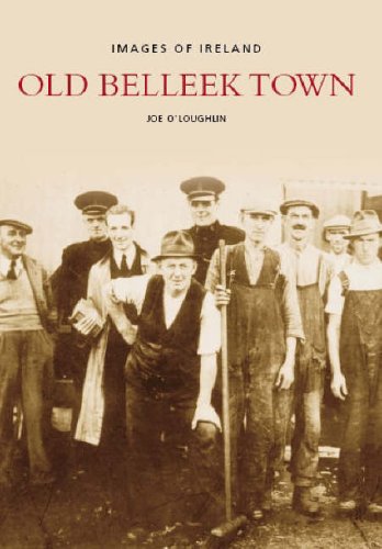 Old Images of Belleek by Joe O'Loughlin