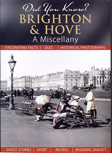 Did You Know? Brighton and Hove: A Miscellany by unknown author