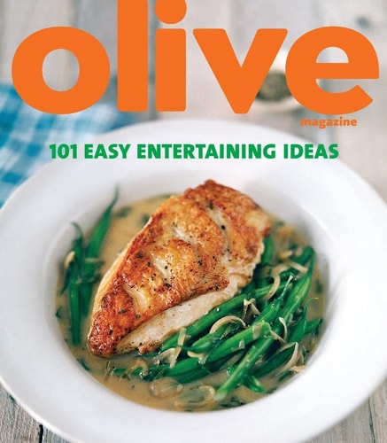 Olive: 101 Easy Entertaining Ideas by Janine Ratcliffe
