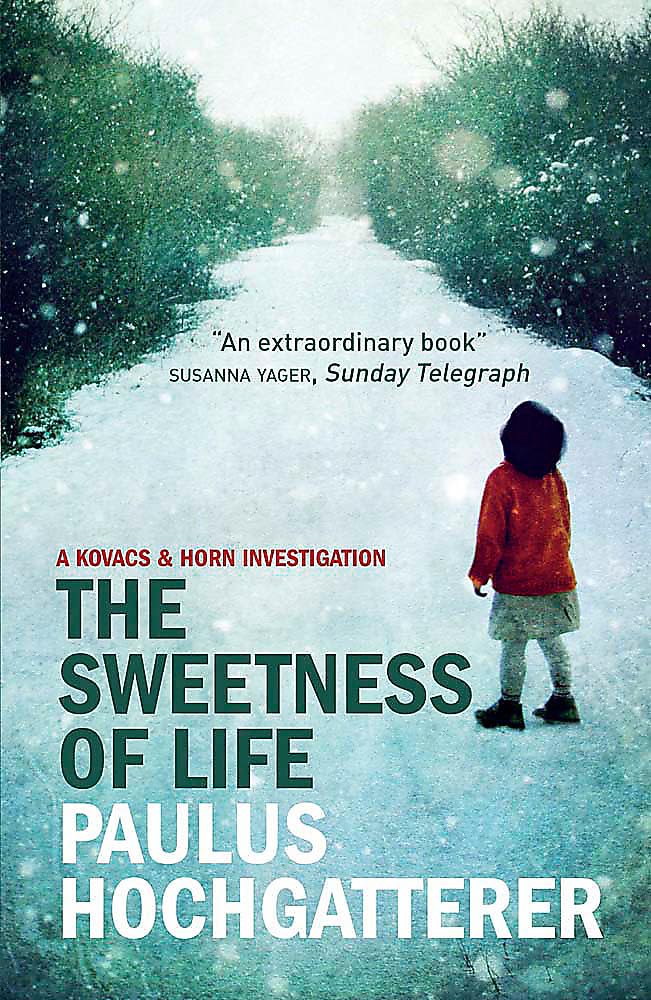 Sweetness of Life by Paulus Hochgatterer