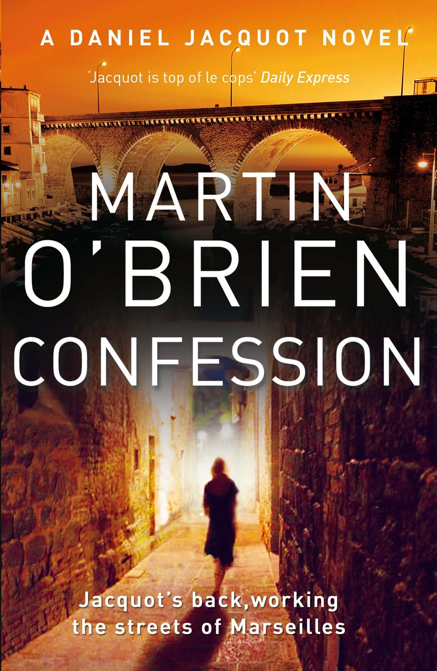 Confession: A Daniel Jacquot Novel by Martin O'Brien