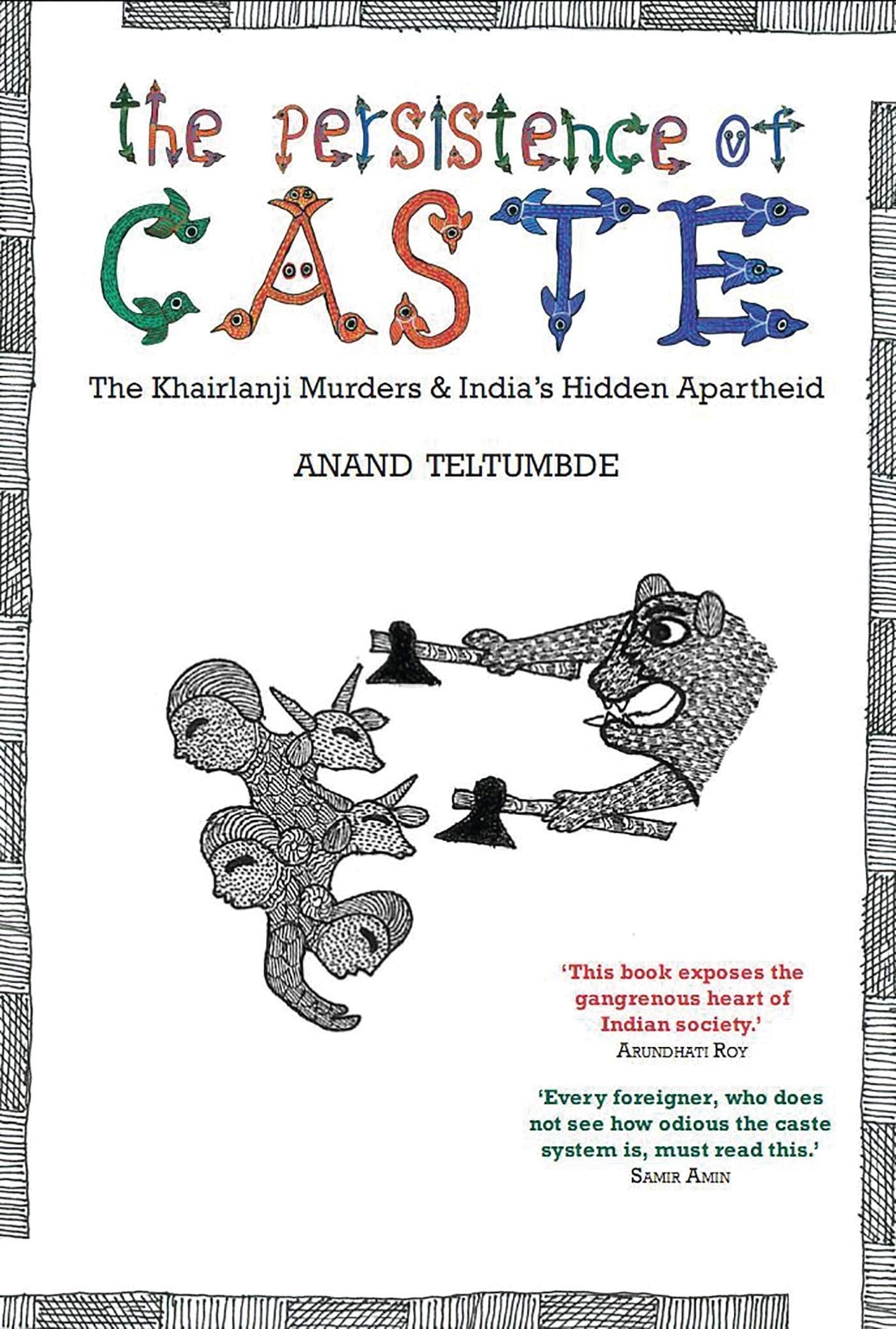 The Persistence of Caste: India's Hidden Apartheid and the Khairlanji Murders by Anand Teltumbde