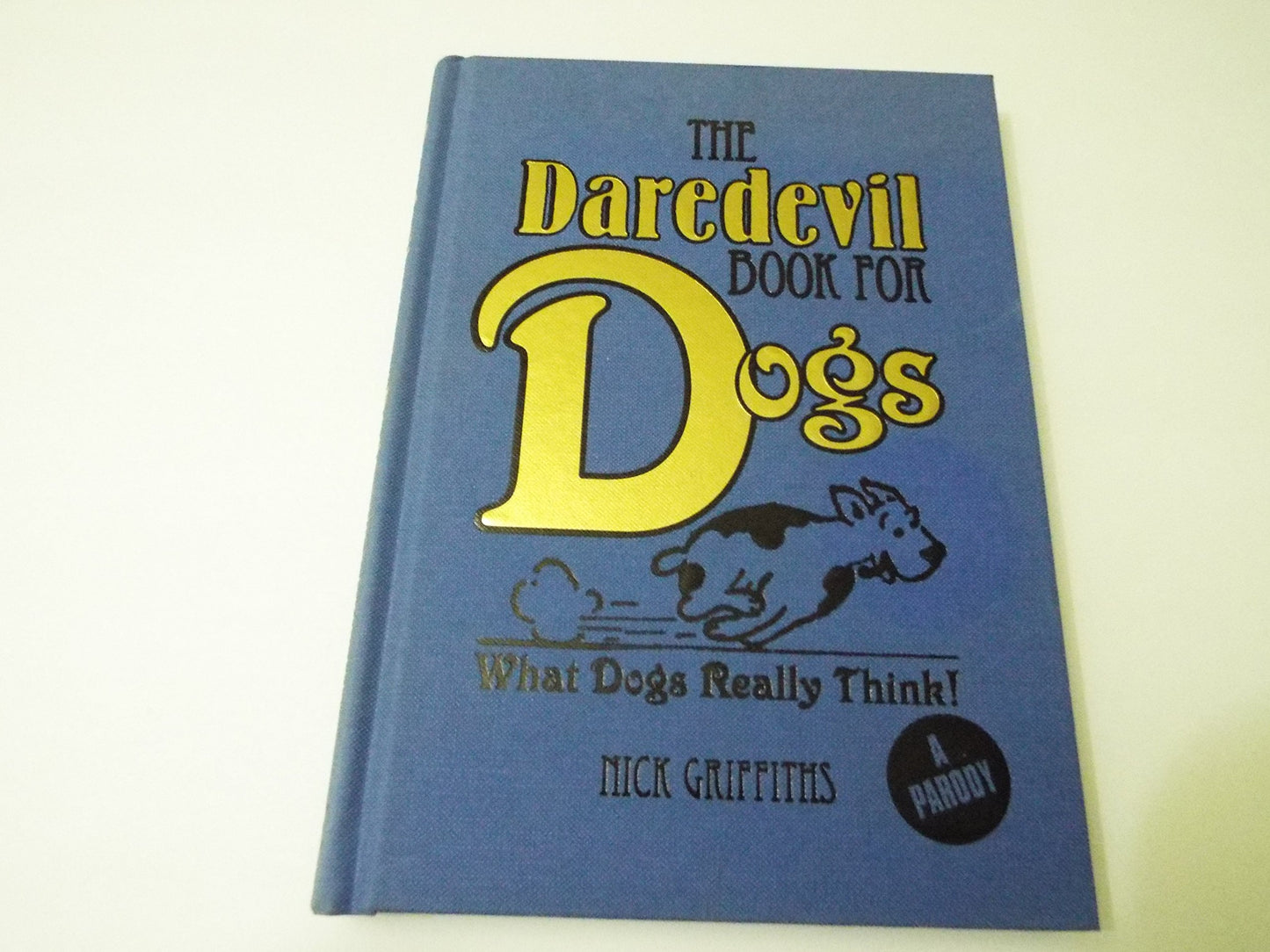 The Daredevil Book for Dogs by Nick Griffliths