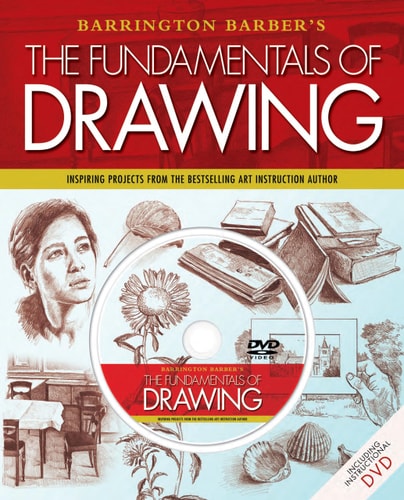 Fundamentals of Drawing: Inspiring Projects from the Bestselling Art Instruction Author by Barrington Barber