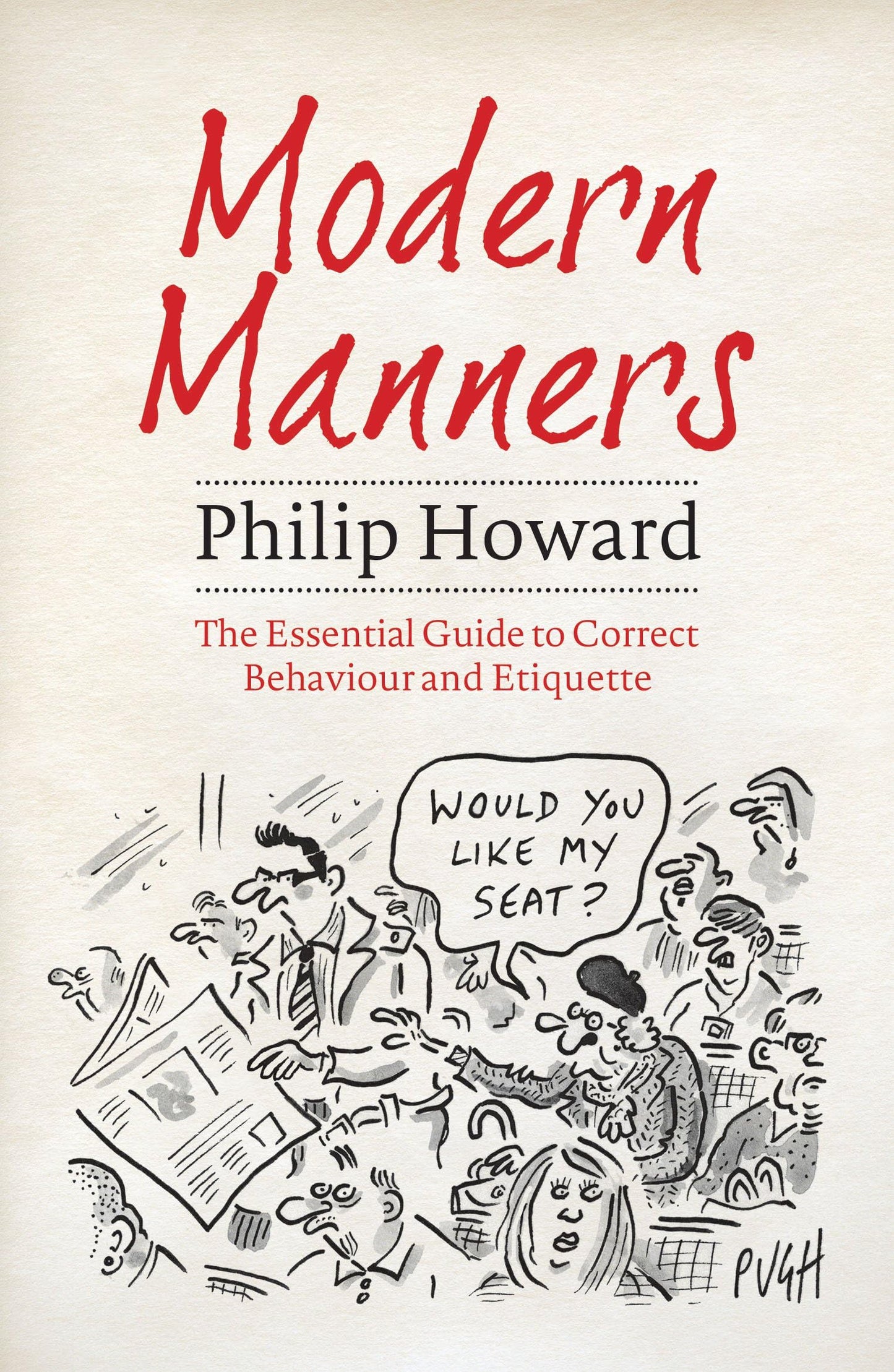 Modern Manners: The Essential Guide to Correct Behaviour and Etiquette by Philip Howard
