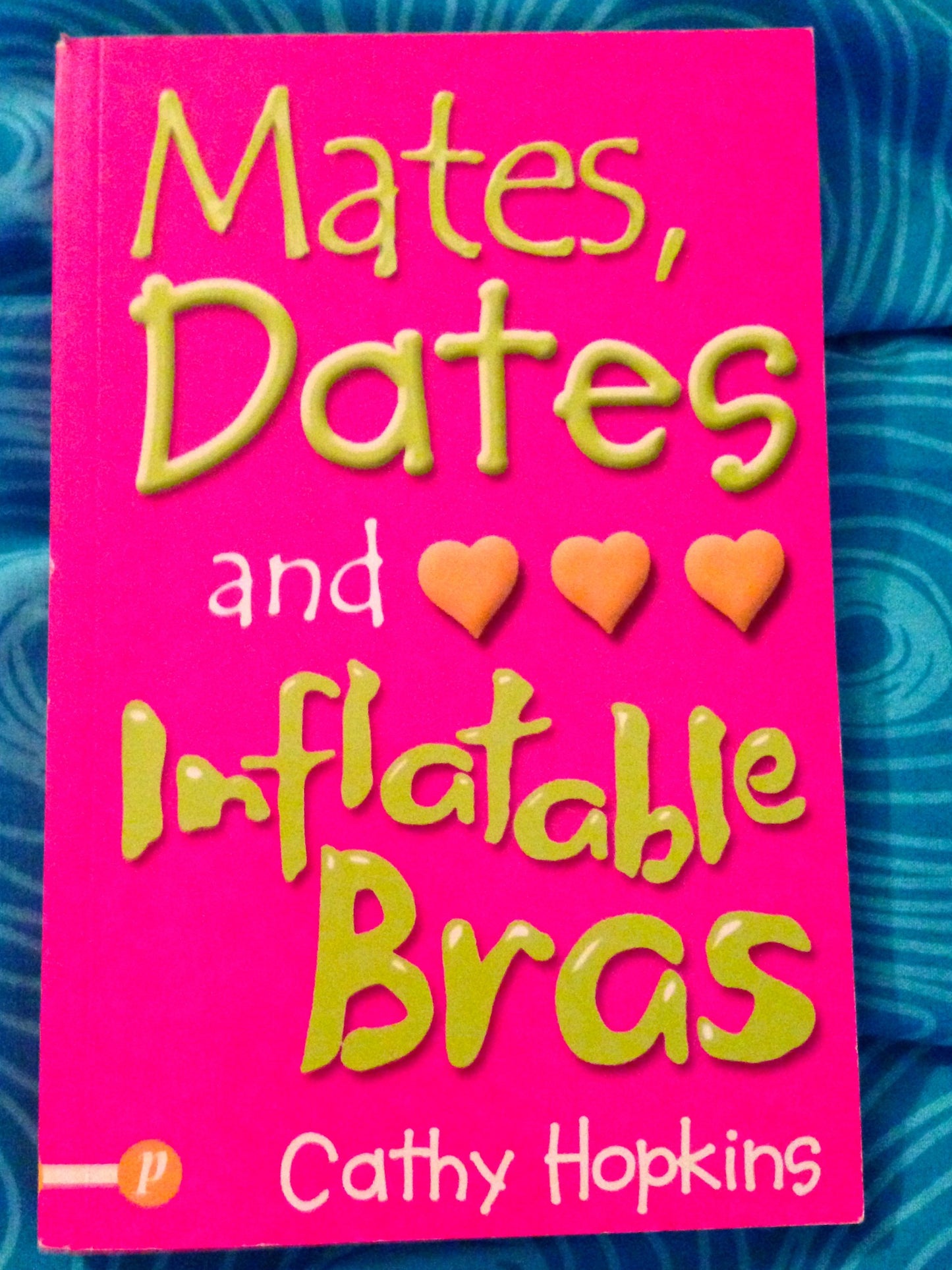 Mates, Dates and Inflatable Bras by Cathy Hopkins