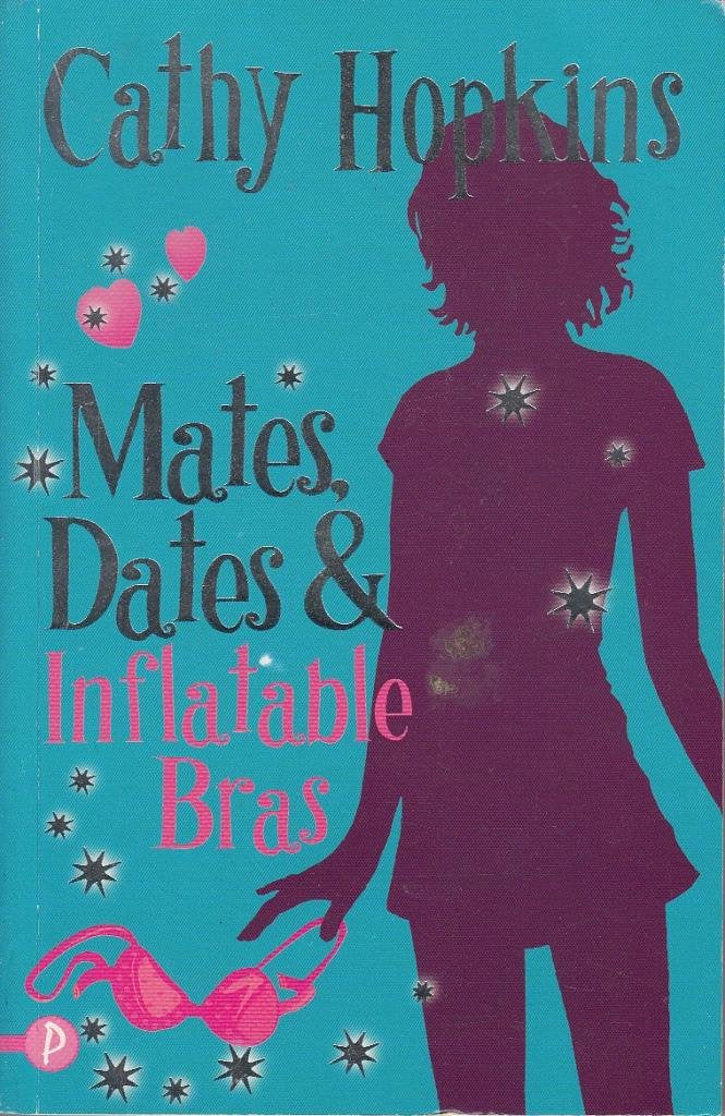 Mates, Dates and Inflatable Bras (Bk. 1) by Cathy Hopkins