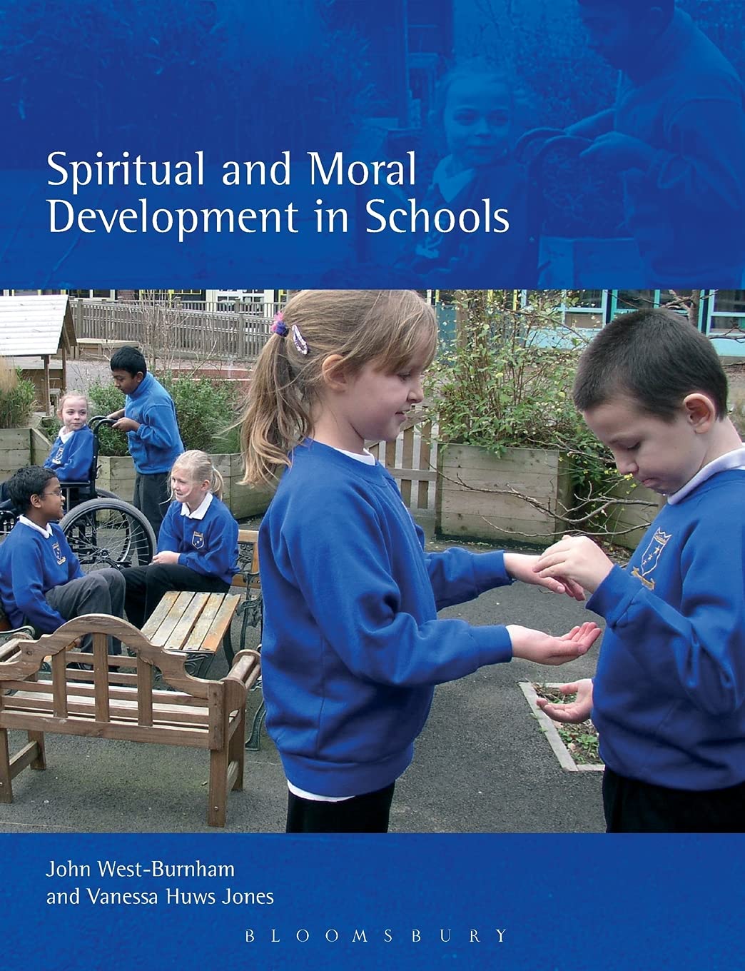 Spiritual and Moral Development in Schools by John West-Burnham, Vanessa Huws Jones