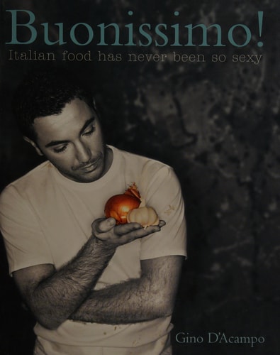 Buonissimo!: Italian Food Has Never Been So Sexy by d-acampo-gino