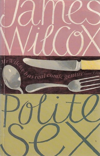 Polite Sex by James Wilcox