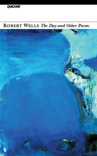 The Day and Other Poems by Robert Wells