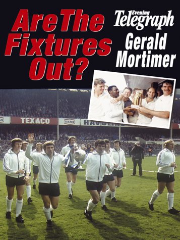 Are the Fixtures Out? by gerald-mortimer