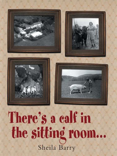 There's a Calf in the Sitting Room by Sheila Barry