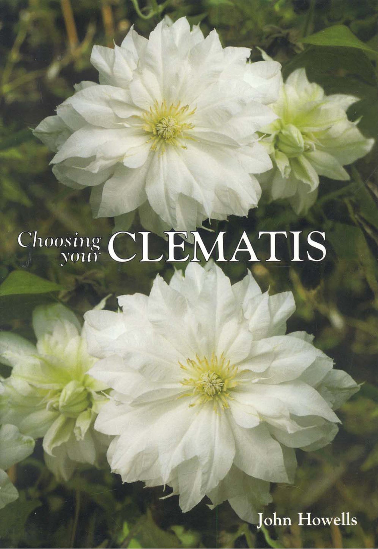 Choosing Your Clematis by John Howells