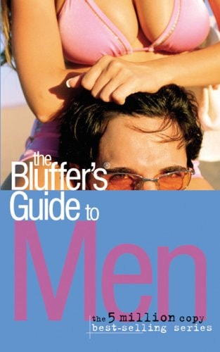 The Bluffer's Guide to Men (Bluffer's Guides) by Antony Mason