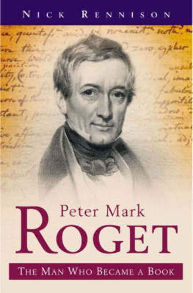 Peter Mark Roget: The Man Who Became a Book (Pocket Essential series) by Nick Rennison
