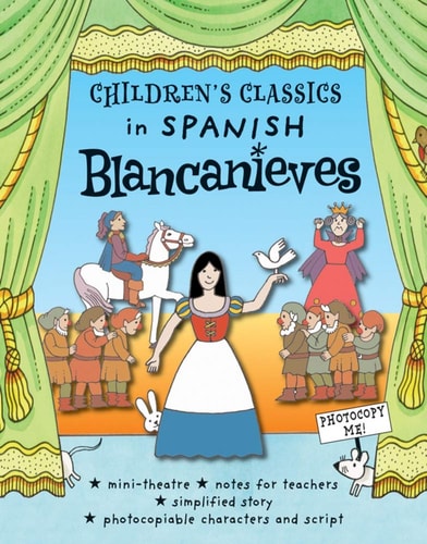 Children's Classics in Spanish: Blancanieves by Catherine Bruzzone