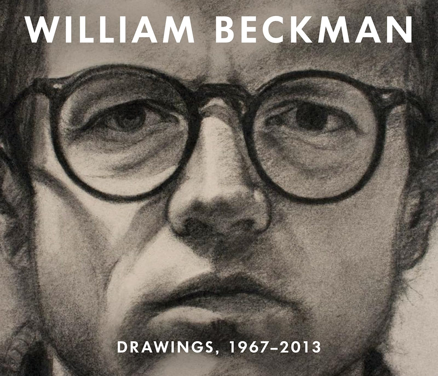William Beckman: Drawings, 1967-2013 by Charles T Butler