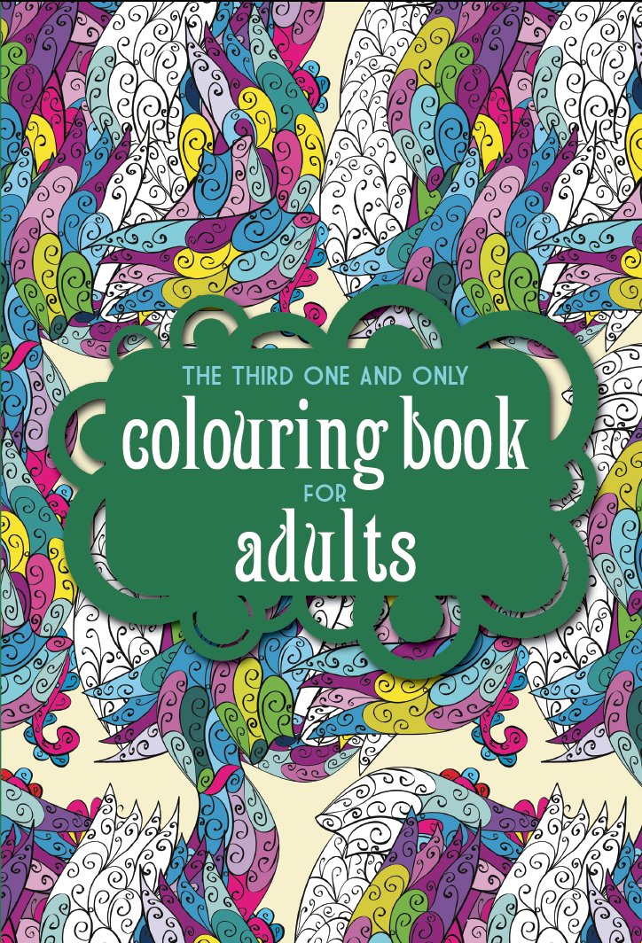 The Third One and Only Coloring Book for Adults (One and Only Colouring / One and Only Coloring) by N/A