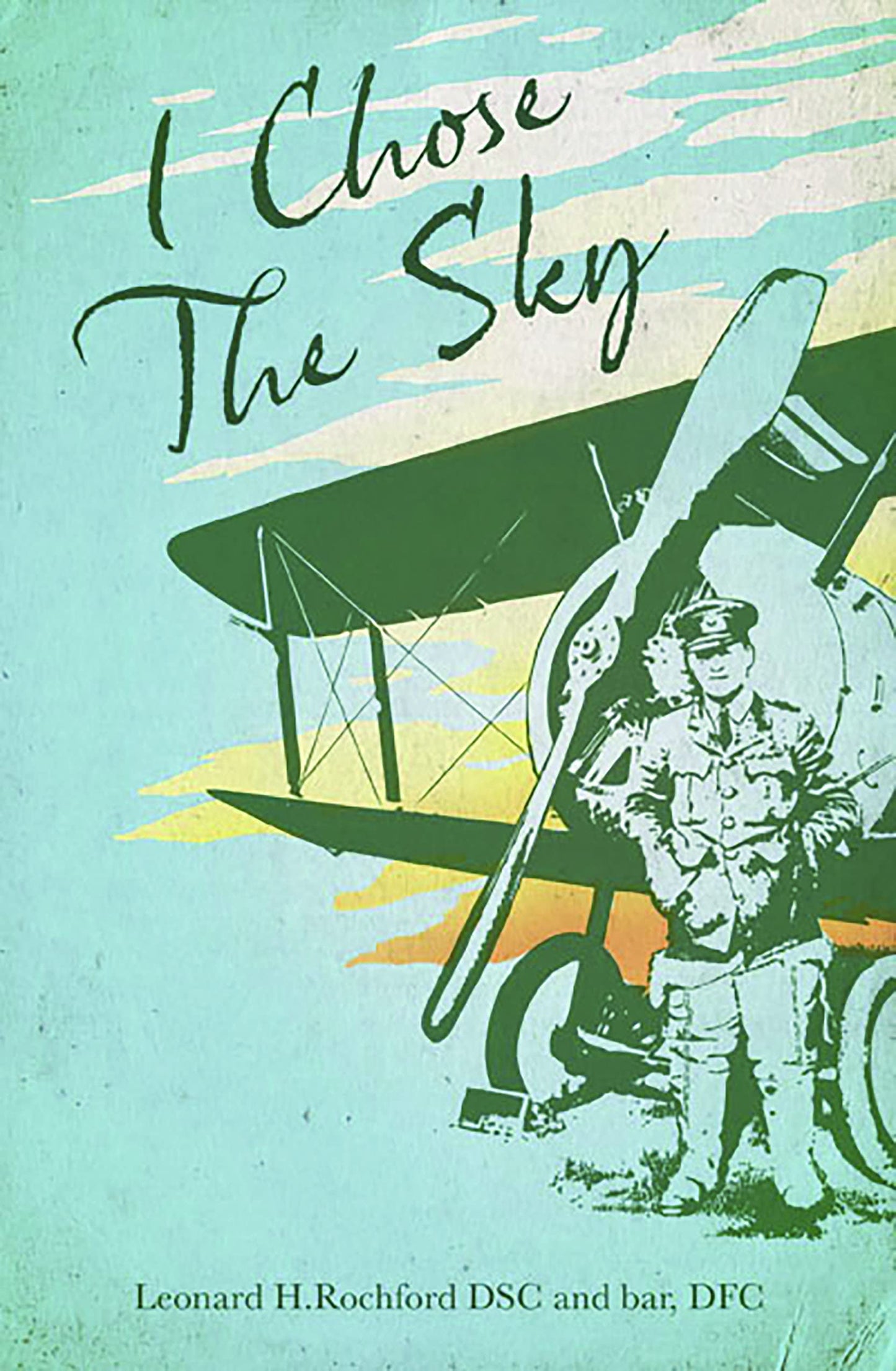 I Chose the Sky by Leonard Rochford