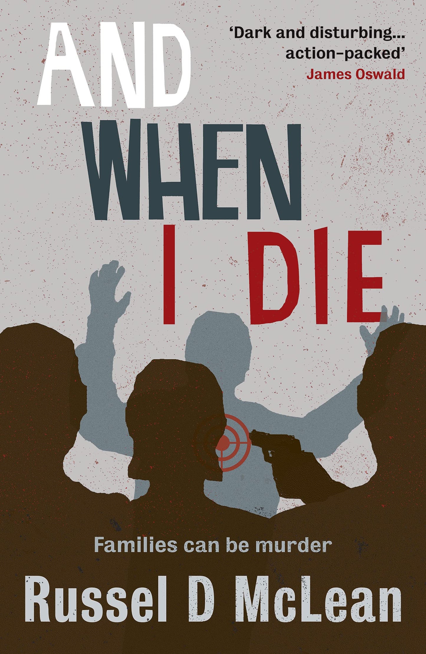 And When I Die by Russel D McLean