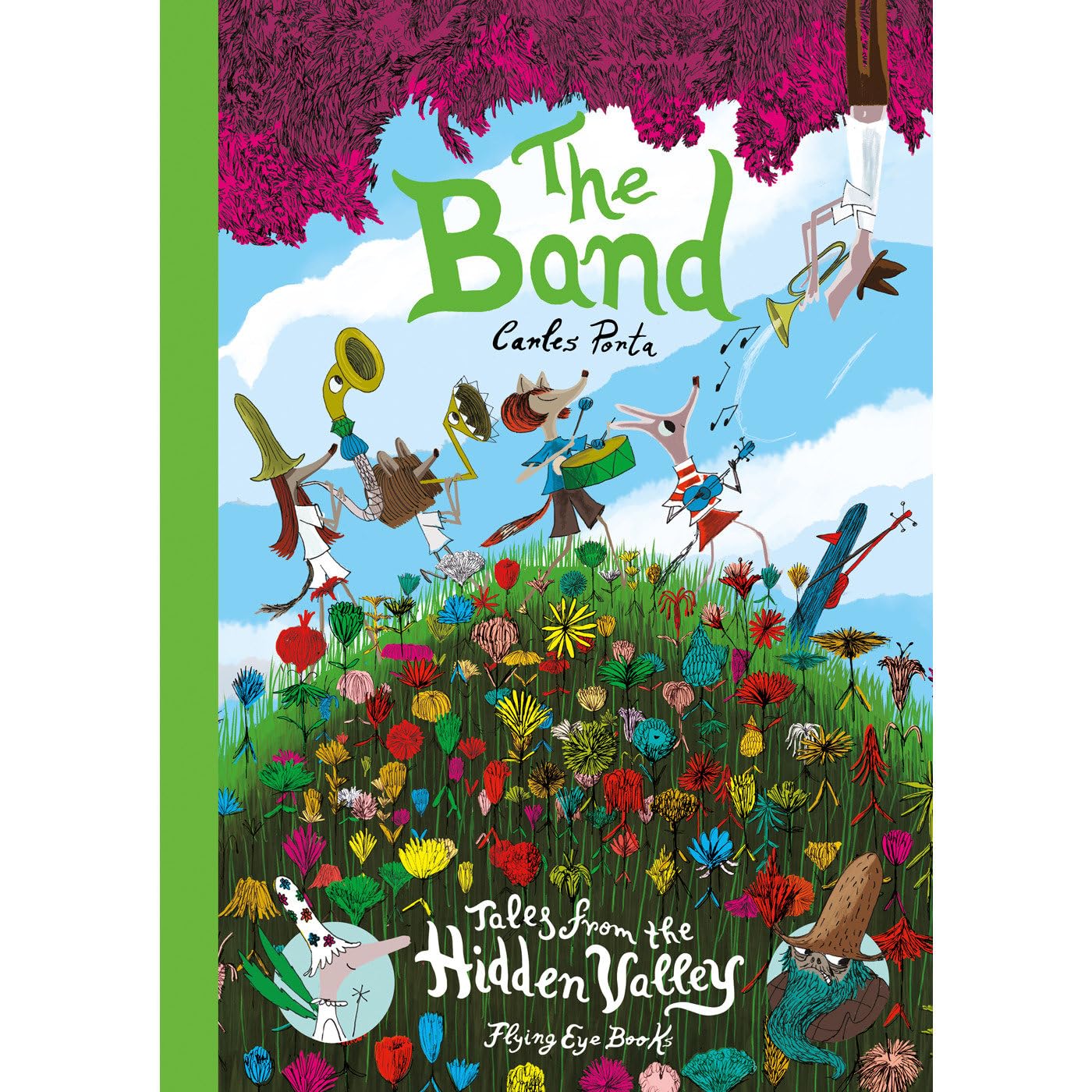 The Band: Tales from the Hidden Valley: Tales from the Hidden Valley Book Three by Carles Porta