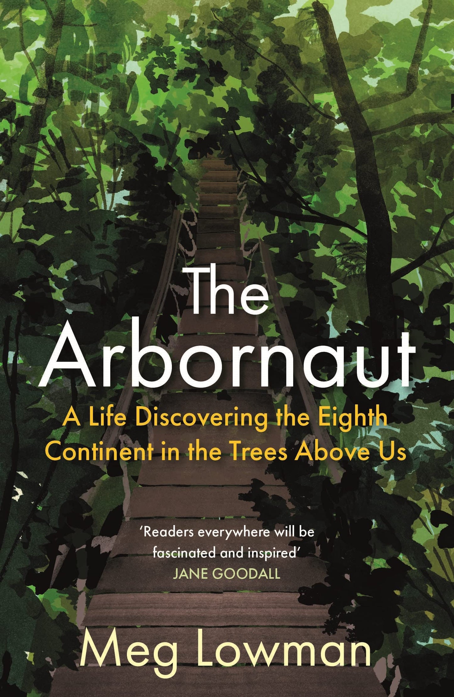 The Arbornaut by Meg Lowman