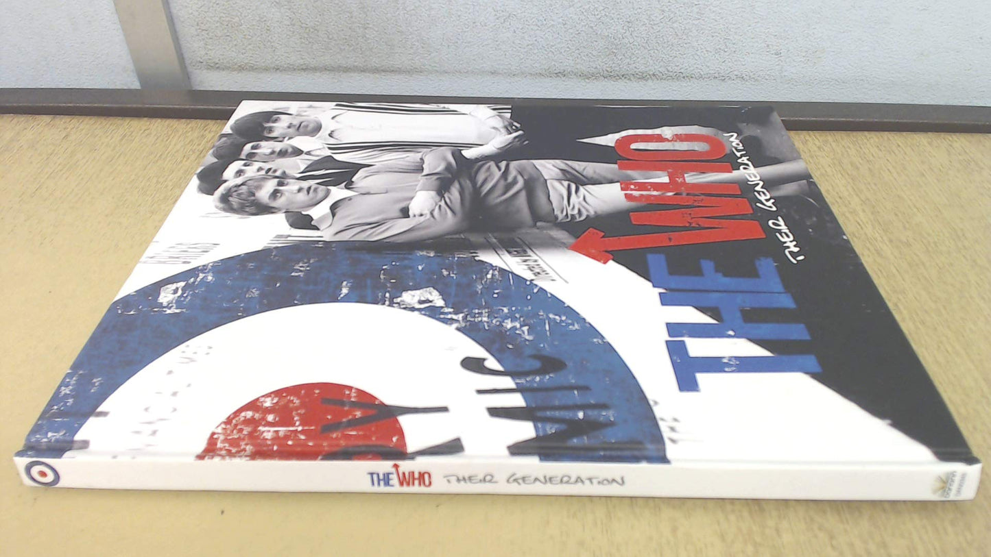 The Who: Their Generation by Michael O'Neill