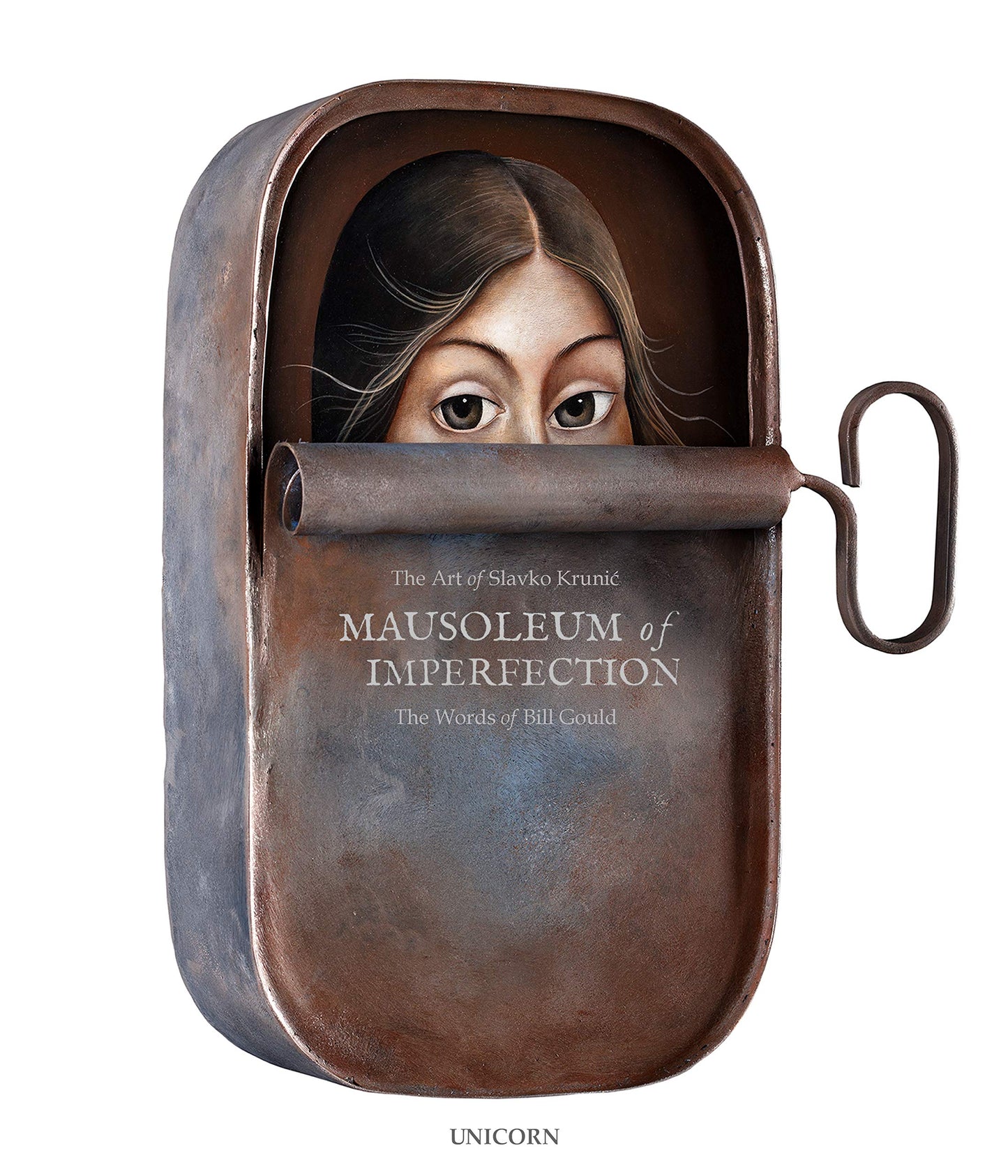 Mausoleum of Imperfection: The Art of Slavko Krunic The Words of Bill Gould by Slavko Krunic, Bill Gould