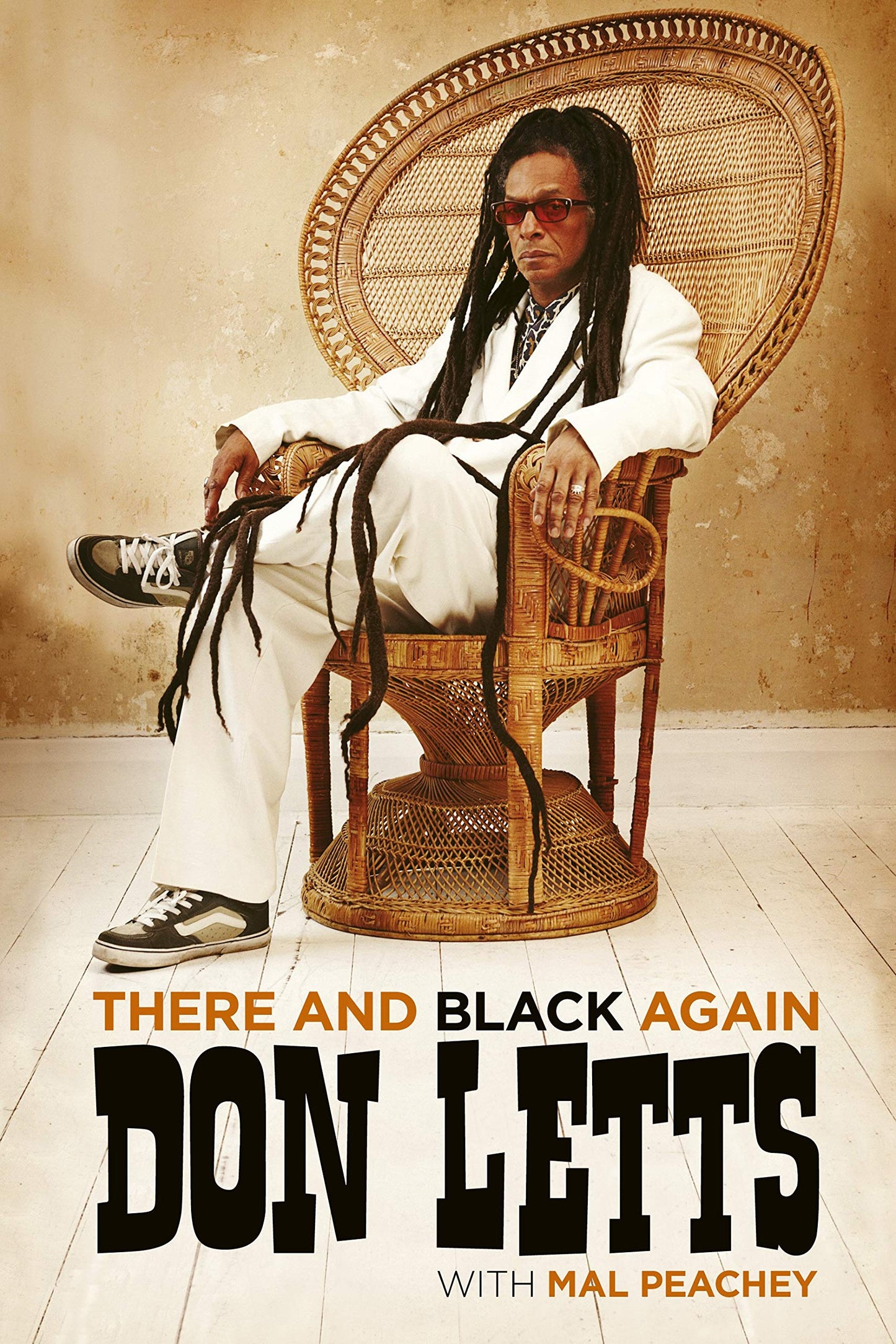 There and Black Again: The Autobiography of Don Letts by Mal Peachey, Don Letts