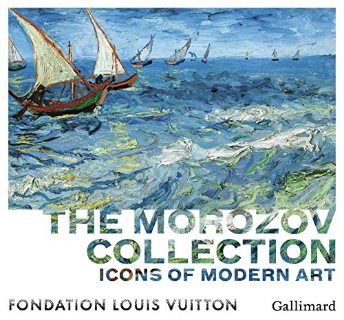 Icons of Modern Art: The Morozov collection by Anne Baldassari