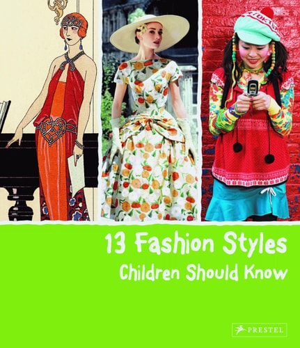 13 Fashion Styles Children Should Know (13 Children Should Know) by Simone Werle